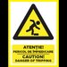 Placuta atentie pericol de impiedicare caution danger of tripping